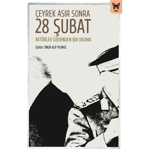 Çeyrek Asır Sonra 28 Şubat - Onur Alp Yılmaz