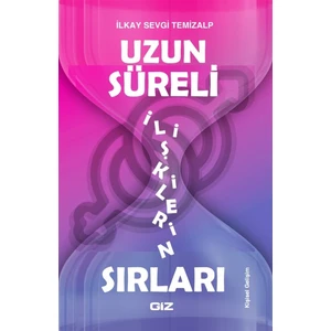 Uzun Süreli Ilişkilerin Sırları - Ilkay Sevgi Temizalp