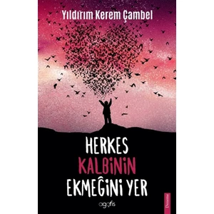 Herkes Kalbinin Ekmeğini Yer - Yıldırım Kerem Çambel
