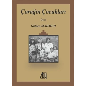 Çorağın Çocukları - Gülden Mahmud