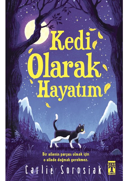 Kedi Olarak Hayatım - Carlie Sorosiak