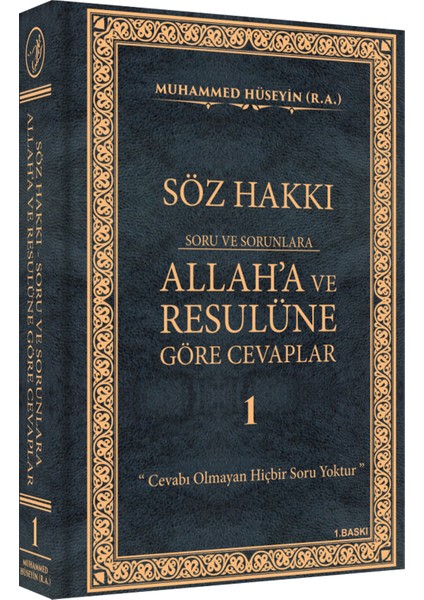 Söz Hakkı Soru ve Sorunlara Allah'a ve Resulüne Göre Cevaplar 1 -Muhammed Hüseyin