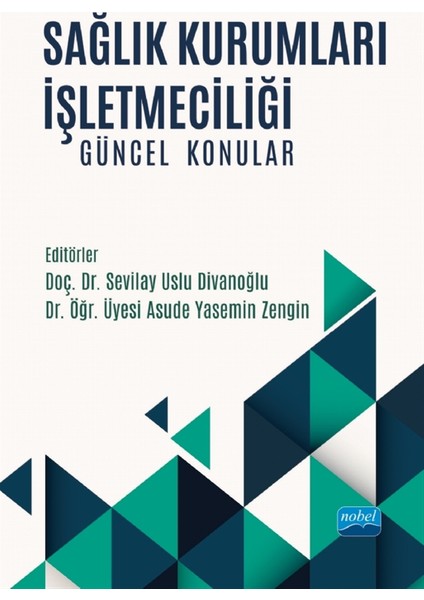 Sağlık Kurumları Işletmeciliği - Sevilay Uslu Divanoğlu