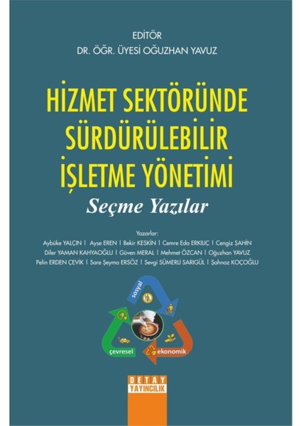 Hizmet Sektöründe Sürdürülebilir Işletme Yönetimi Seçme Yazılar