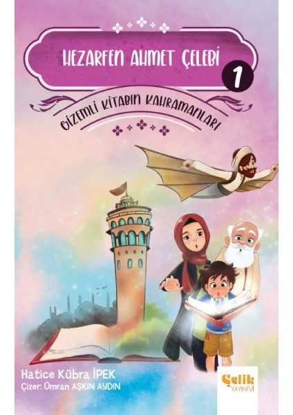 Gizemli Kitabın Kahramanları 1 - Hezarfen Ahmet Çelebi