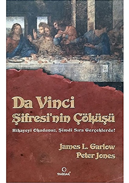 Da Vinci Şifresi'nin Çöküşü - Peter Jones, James L. Garlow