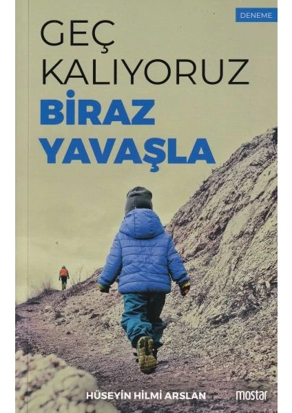 Geç Kalıyoruz Biraz Yavaşla