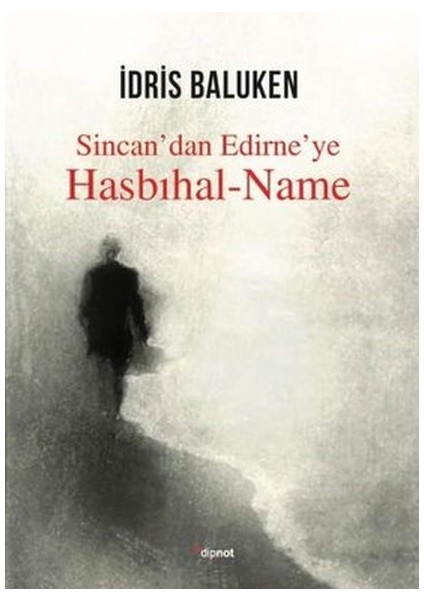 Hasbıhal-Name - Sincan Dan Edirne Ye