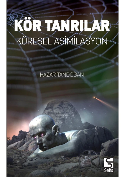 Kör Tanrılar Küresel Asimilasyon