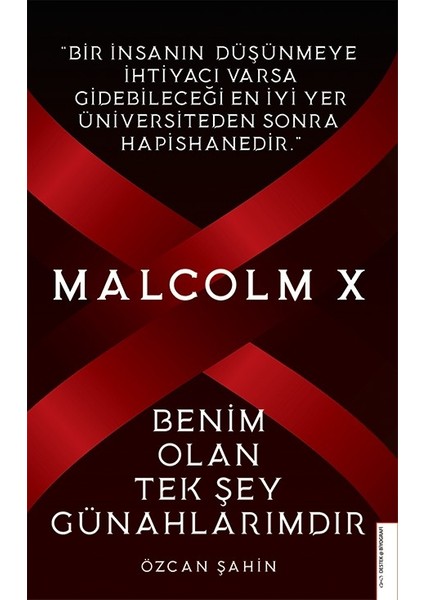 Malcolm X-Benim Olan Tek Şey Günahlarımdır - Özcan Şahin