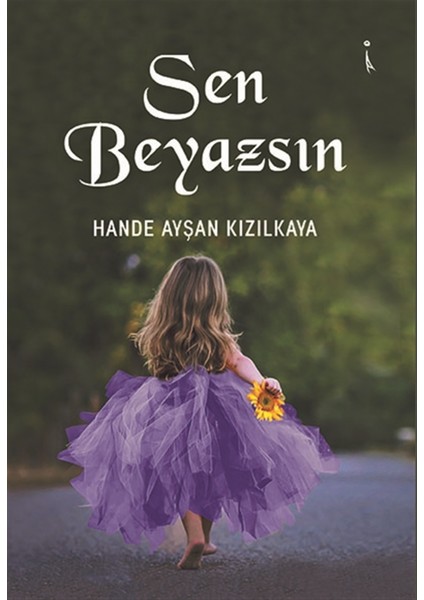 Sen Beyazsın - Hande Ayşan Kızılkaya
