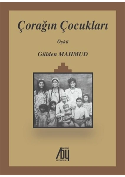 Çorağın Çocukları - Gülden Mahmud