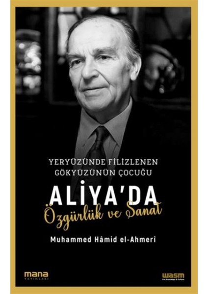 Aliya'da Özgürlük ve Sanat - Muhammed Hamid El-Ahmeri