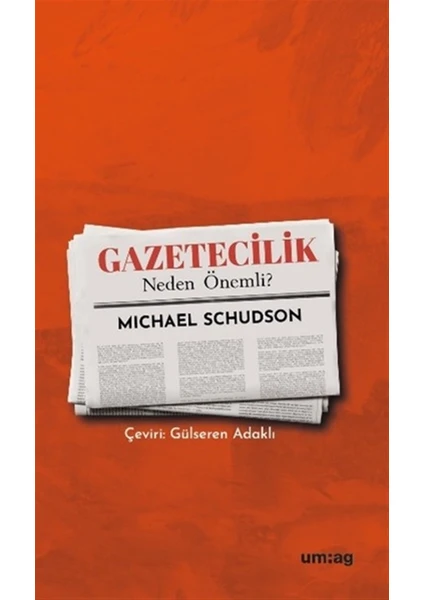 Gazetecilik Neden Önemli? - Michael Schudson