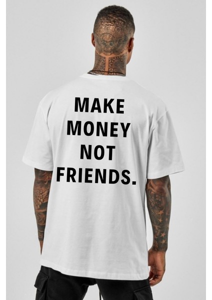 Make Money Not Friends Oversize Baskılı T-Shirt