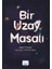 Bir Uzay Masalı 1