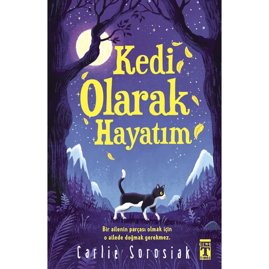 Kedi Olarak Hayatım - Carlie Sorosiak