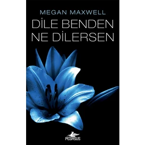 Dile Benden Ne Dilersen - Megan Maxwell