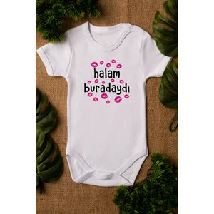 Halam Buradaydı Yazılı Öpücük Baskılı Bebek Body %100 Pamuklu Beyaz Badi Zıbın 5122