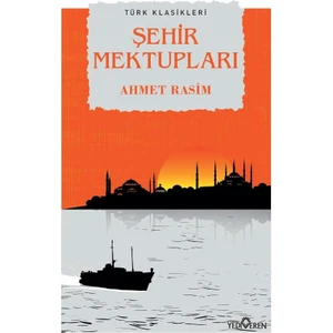 Şehir Mektupları - Ahmet Rasim