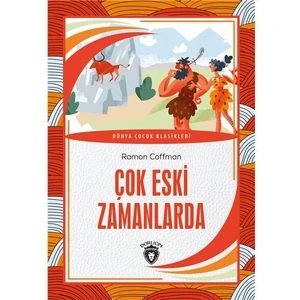 Çok Eski Zamanlarda Dünya Çocuk Klasikleri (7-12 Yaş)