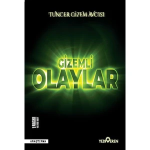Gizemli Olaylar - Tuncer Gizem Avcısı