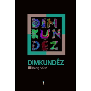 Dımkundêz - Barış Akay