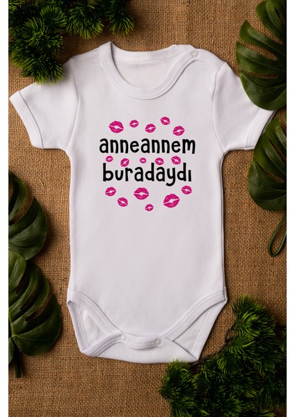 Anneannem Buradaydı Yazılı Öpücük Baskılı Bebek Body %100 Pamuklu Beyaz Badi Zıbın 5123
