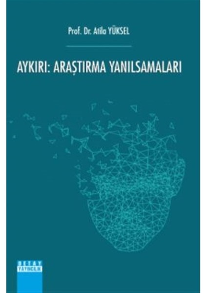 Aykırı: Araştırma Yanılsamaları