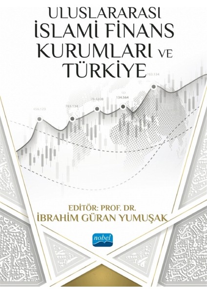 Uluslararası Islami Finans Kurumları ve Türkiye - Ibrahim Güran Yumuşak