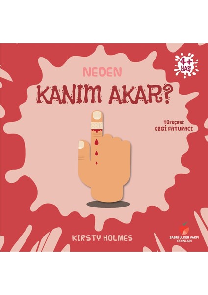 Neden Kanım Akar? - Kirsty Holmes