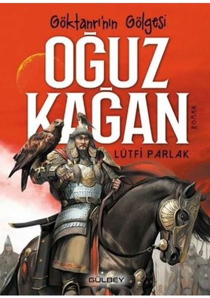 Göktanrı Nın Gölgesi: Oğuz Kağan