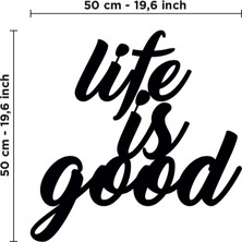 Lord Reklam Life Is Good Yazılı Dekoratif 50X50 Pleksi Duvar Tablosu