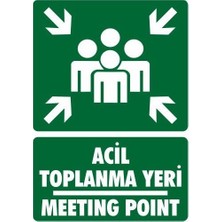 As Grup Acil Toplanma Yeri - Meeting Point- Iş Güvenliği Levhası