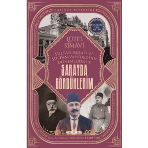 Sarayda Gördüklerim - Lütfi Simavi