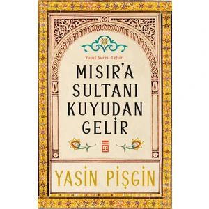 Mısır'a Sultanı Kuyudan Gelir - Yasin Pişgin