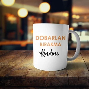 Hesaplısı Burada Dobarlan Bırakma Beni Baskılı Kupa Bardak