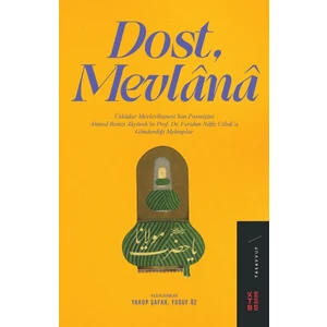Dost, Mevlânâ - Yakup Şafak & Yusuf Öz