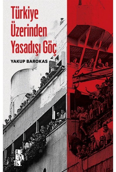 Türkiye Üzerinden Yasadışı Göç - Yakup Barokas