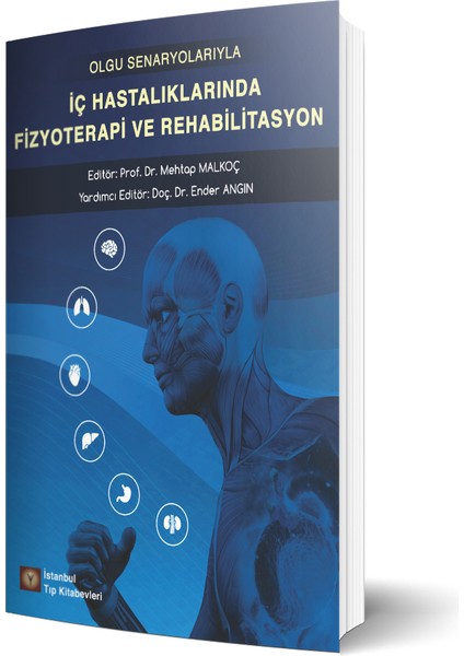 Olgu Senaryolarıyla İç Hastalıklarında Fizyoterapi ve Rehabilitasyon