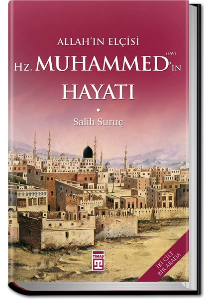 Allahın Elçisi Hazreti Muhammedin (S.a.v.) Hayatı - Salih Suruç