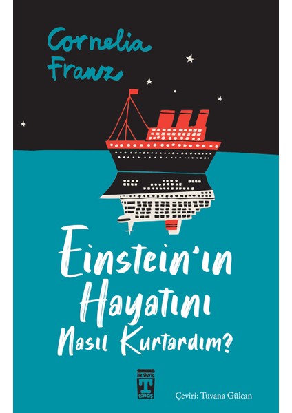 Einstein'ın Hayatını Nasıl Kurtardım? - Cornelia Franz