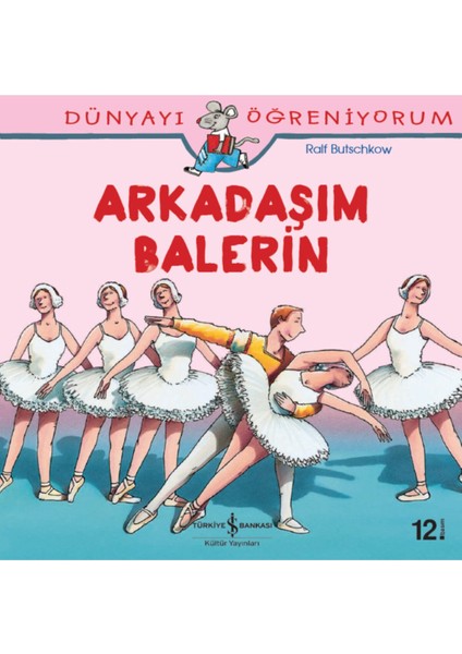 Dünyayı Öğreniyorum – Arkadaşım Balerin
