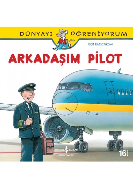 Dünyayı Öğreniyorum – Arkadaşım Pilot