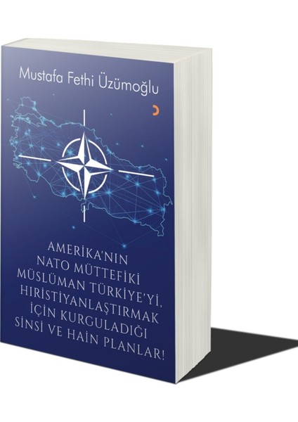 Amerika’nın Nato Müttefiki Müslüman Türkiye’yi Hıristiyanlaştırmak Için Kurguladığı Sinsi ve Hain Pl