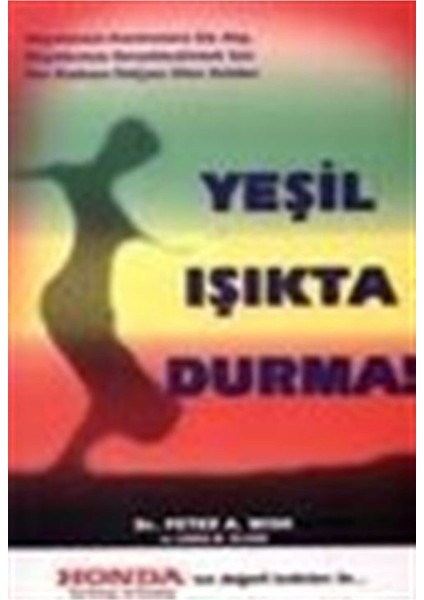 Yeşil Işıkta Durma!