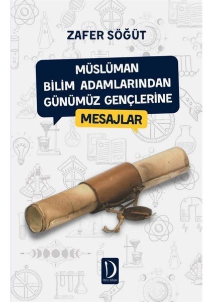 Müslüman Bilim Adamlarından Günümüz Gençlerine Mesajlar