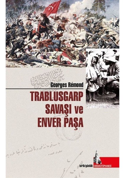 Trablusgarp Savaşı ve Enver Paşa