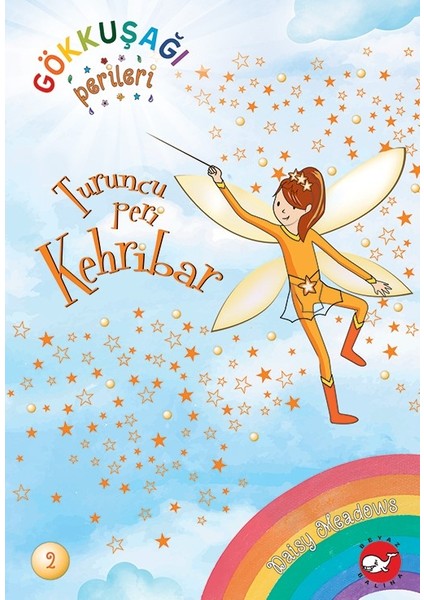 Gökkuşağı Perileri 2- Turuncu Peri Kehribar - Daisy Meadows