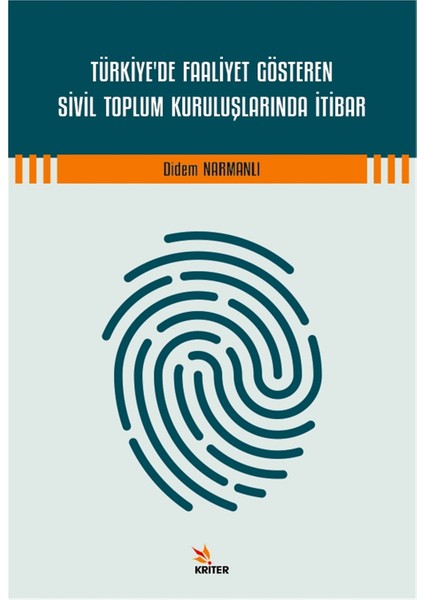 Türkiye'de Faaliyet Gösteren Sivil Toplum Kuruluşlarında Itibar - Didem Narmanlı
